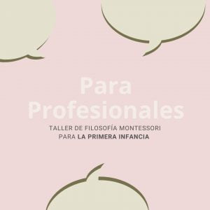 Taller Práctico Montessori en tu Clase de Infantil (2 a 6 años)