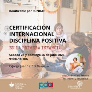 Lee más sobre el artículo VALENCIA- Taller de Certificación Internacional Disciplina Positiva Educadores de la Primera Infancia (11ª Edición)